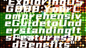 "Exploring OSG888: Your Comprehensive Guide to Understanding Its Features and Benefits"