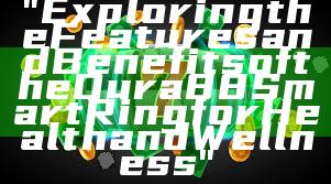 "Exploring the Features and Benefits of the Oura 88 Smart Ring for Health and Wellness"