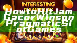How to Hit Jam Gacor Wins on Pragmatic Slot Games