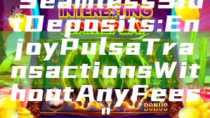 "Seamless Slot Deposits: Enjoy Pulsa Transactions Without Any Fees"