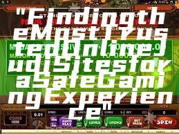 "Finding the Most Trusted Online Judi Sites for a Safe Gaming Experience"