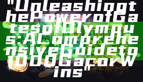 "Unleashing the Power of Gates of Olympus: A Comprehensive Guide to 1000 Gacor Wins"