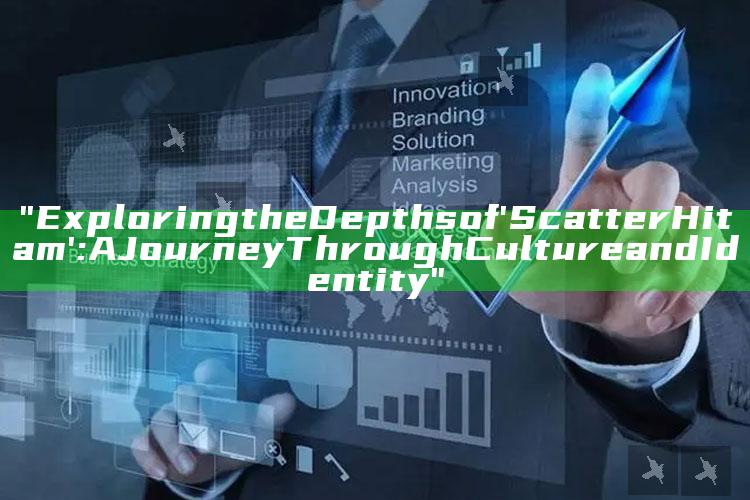 "Exploring the Depths of 'Scatter Hitam': A Journey Through Culture and Identity"