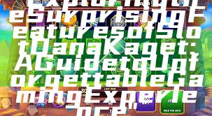"Exploring the Surprising Features of Slot Dana Kaget: A Guide to Unforgettable Gaming Experience"