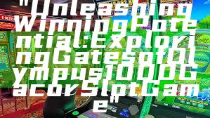 "Unleashing Winning Potential: Exploring Gates of Olympus 1000 Gacor Slot Game"