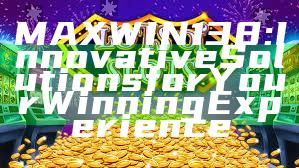 MAXWIN138: Innovative Solutions for Your Winning Experience