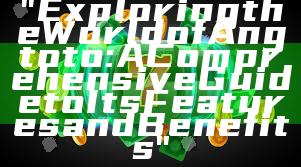 "Exploring the World of Angtoto: A Comprehensive Guide to Its Features and Benefits"