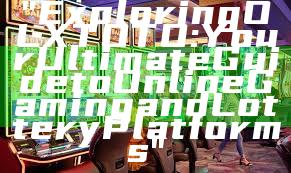 "Exploring OLXTOTO: Your Ultimate Guide to Online Gaming and Lottery Platforms"