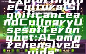 "Exploring the Cultural Significance and Culinary Uses of Terongbet: A Comprehensive Guide"