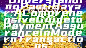 "Understanding Pasti Bayar: A Comprehensive Guide to Payment Assurance in Modern Transactions"