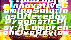 "Exploring the Innovative Gaming Solutions Offered by Pragmatic Play: A Comprehensive Review"