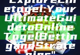 "Explore Linetogel: Your Ultimate Guide to Online Togel Betting and Strategies"