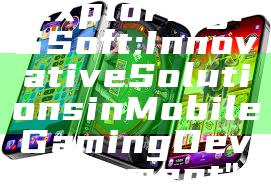 "Exploring PG Soft: Innovative Solutions in Mobile Gaming Development"