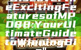 "Discover the Exciting Features of MPO88: Your Ultimate Guide to Winning Big"
