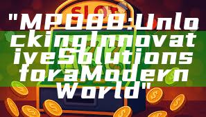 "MPO88: Unlocking Innovative Solutions for a Modern World"