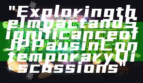"Exploring the Impact and Significance of JP Paus in Contemporary Discussions"