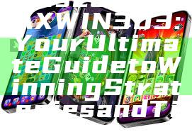 "Discover MAXWIN303: Your Ultimate Guide to Winning Strategies and Tips"